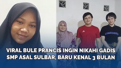 Viral Cerita Bule Prancis Ingin Nikahi Gadis SMP asal Sulbar, Baru Kenal 3 Bulan Lewat Facebook
