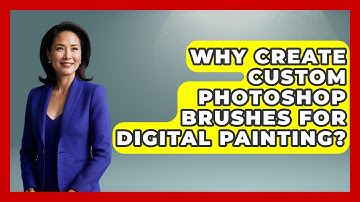 Why Create Custom Photoshop Brushes For Digital Painting? - The Virtual Art Desk