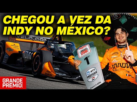 INDY no MÉXICO? Categoria tem MUITO O QUE ARRUMAR | GP às 10