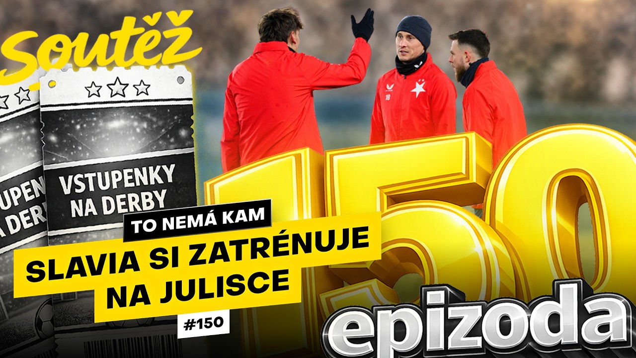To nemá kam #150 | Slavia si zatrénuje na Julisce! + SOUTĚŽ  o lístky na DERBY!