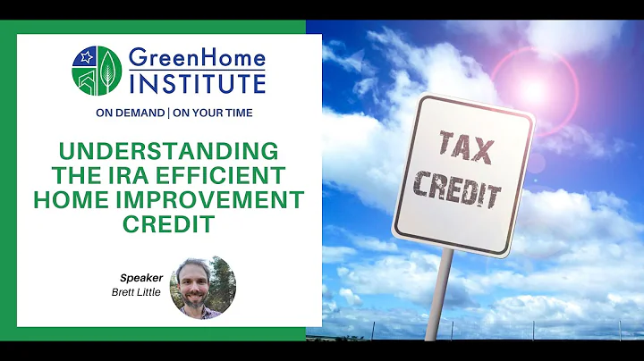 Understanding the IRA Efficient Home Improvement T...
