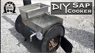 How to Build a DIY Sap Cooker From Scratch