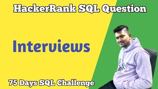Interviews Hackerrank SQL Question