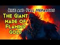 Rise and Fall of Mepargos | Golden Flaming Giant of the East | Demon Realm Lore