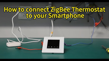 How to connect ZigBee Thermostat to your Smartphone