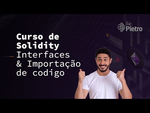 [Curso de Solidity - 2023] Aula 9: Interfaces e Importação