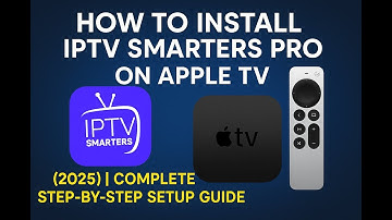 How to Install IPTV Smarters Pro on Apple TV (2025) | Complete Step-by-Step Setup Guide