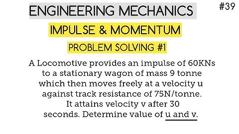Impulse & Momentum| Problem Solving#1| Engineering Mechanics