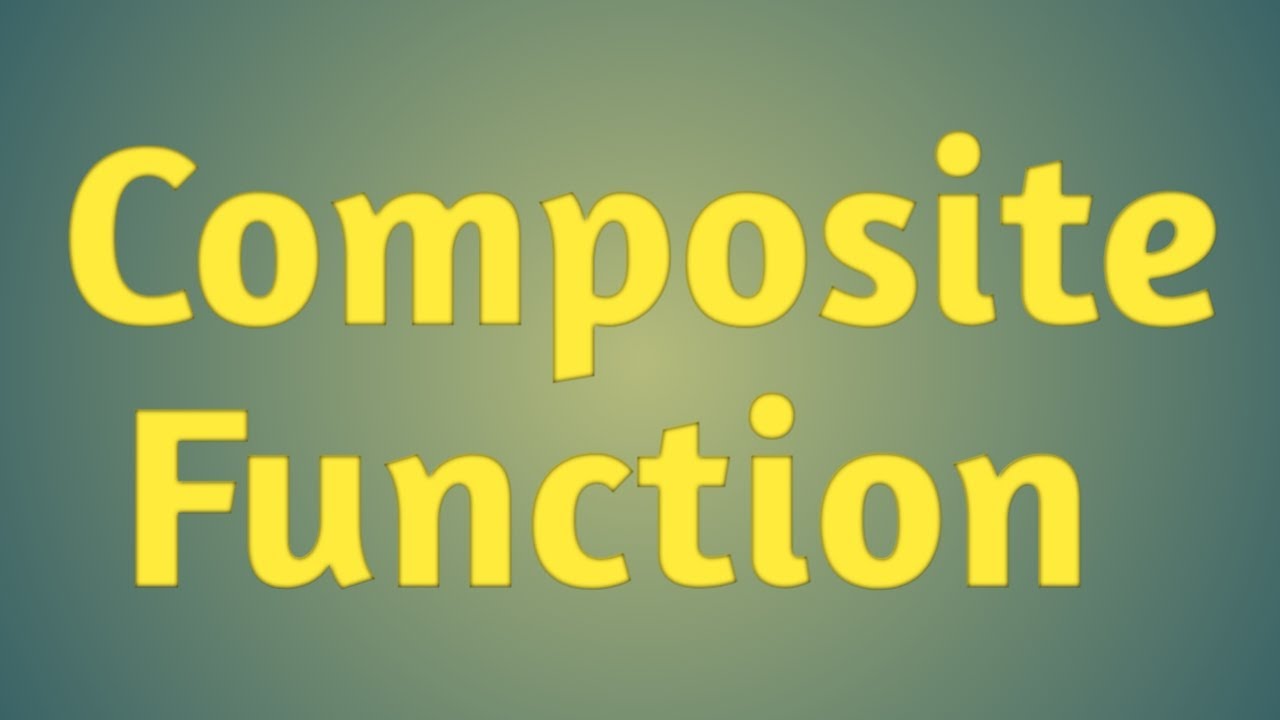 Composite Function Class 12th Mathematics. - YouTube