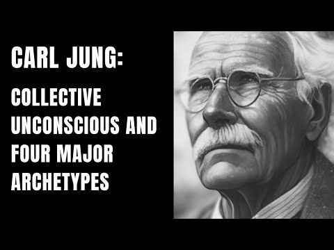 Carl Jung - Collective Unconscious and The Four Major Archetypes - YouTube