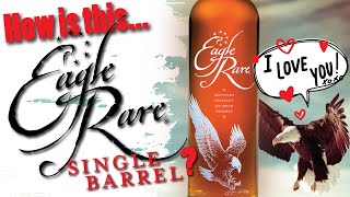 How Is Eagle Rare SINGLE BARREL SELECT?