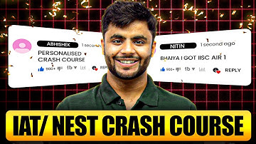 Ultimate IAT & NEST 2025 Crash Course | Crack IISc, IISER, NISER in 3 Months 🔥