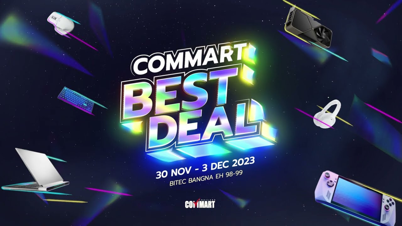 COMMART BEST DEAL 30 พ.ย. - 3 ธ.ค. 66 ที่ไบเทค บางนา