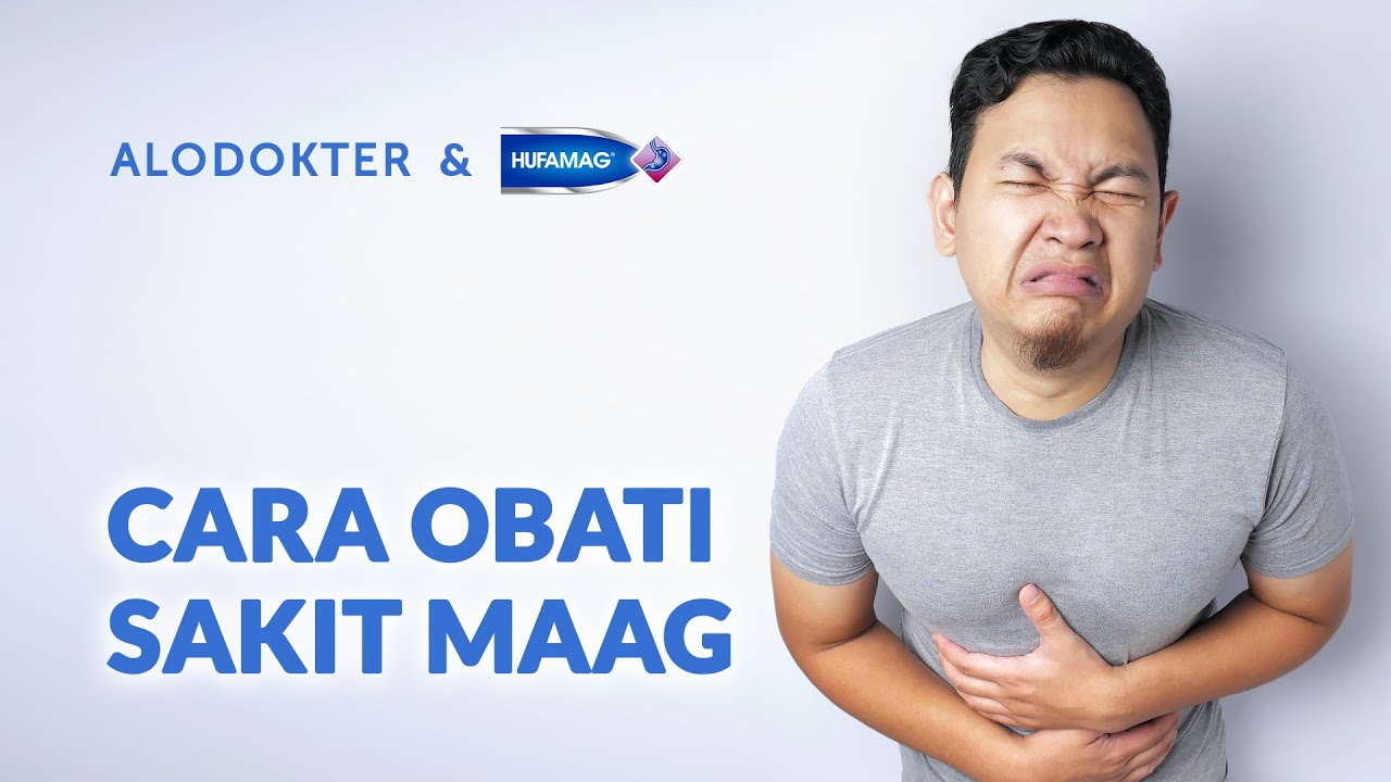 Merasakan Gejala Sakit Maag? Begini Cara Mengobatinya!