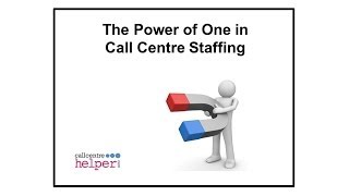 Webinar Reply   The Power of One in Call Centre Staffing