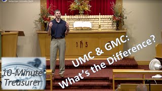 Comparing the UMC to the GMC: A presentation for your church