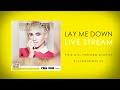 Lay Me Down Live Stream: All About Tonight, Wake Me Up, Cry Me Out