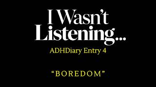 Episode 4 | "Boredom"