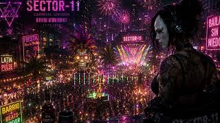 SECTOR-11 // Carnival Division | Festival Transmission #001 | Latin Party Anthem