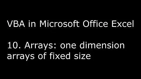 VBA in Microsoft Excel - 10. Arrays: one dimension arrays of fixed size