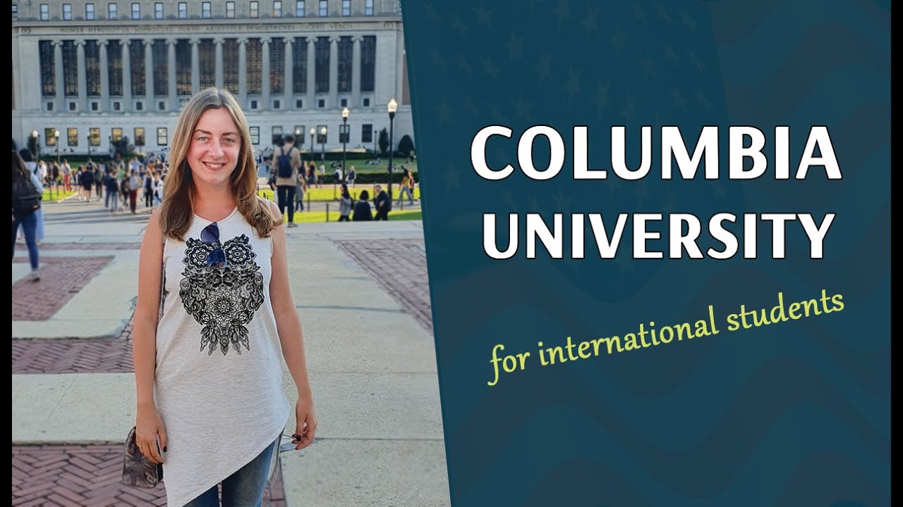 How to get into Columbia University as an international student - YouTube