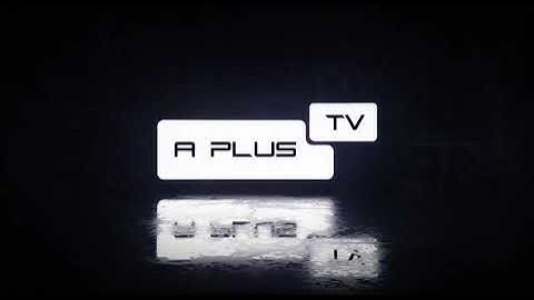 A PLUS TV INTRO 🔥🔥👏👏
