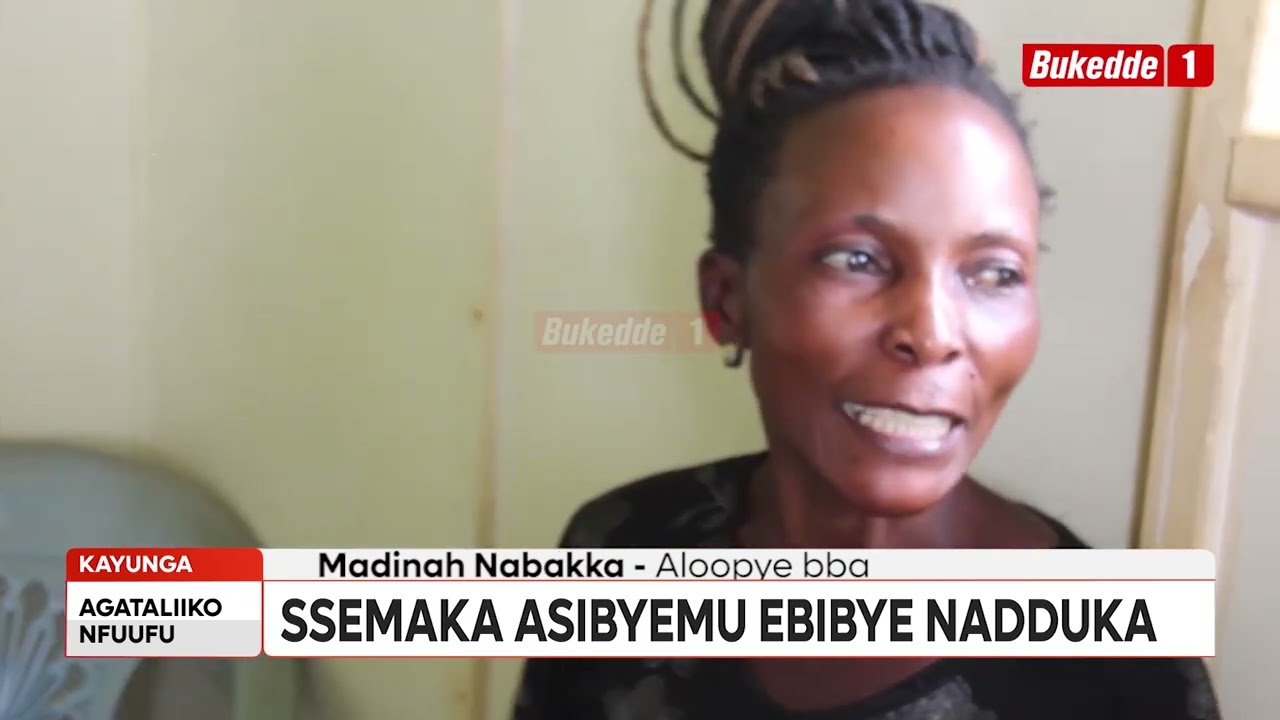 Agataliiko Ssemaka asibyemu ebibye n’adduka abuulidde aboobuyinza olugambo n’obukyafu byamusukka!