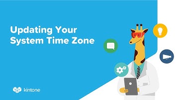 Updating Your System Time Zone in Kintone