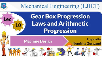 L 10 Gear Box Progression Laws and Arithmetic Progression I Machine Design I Mechanical