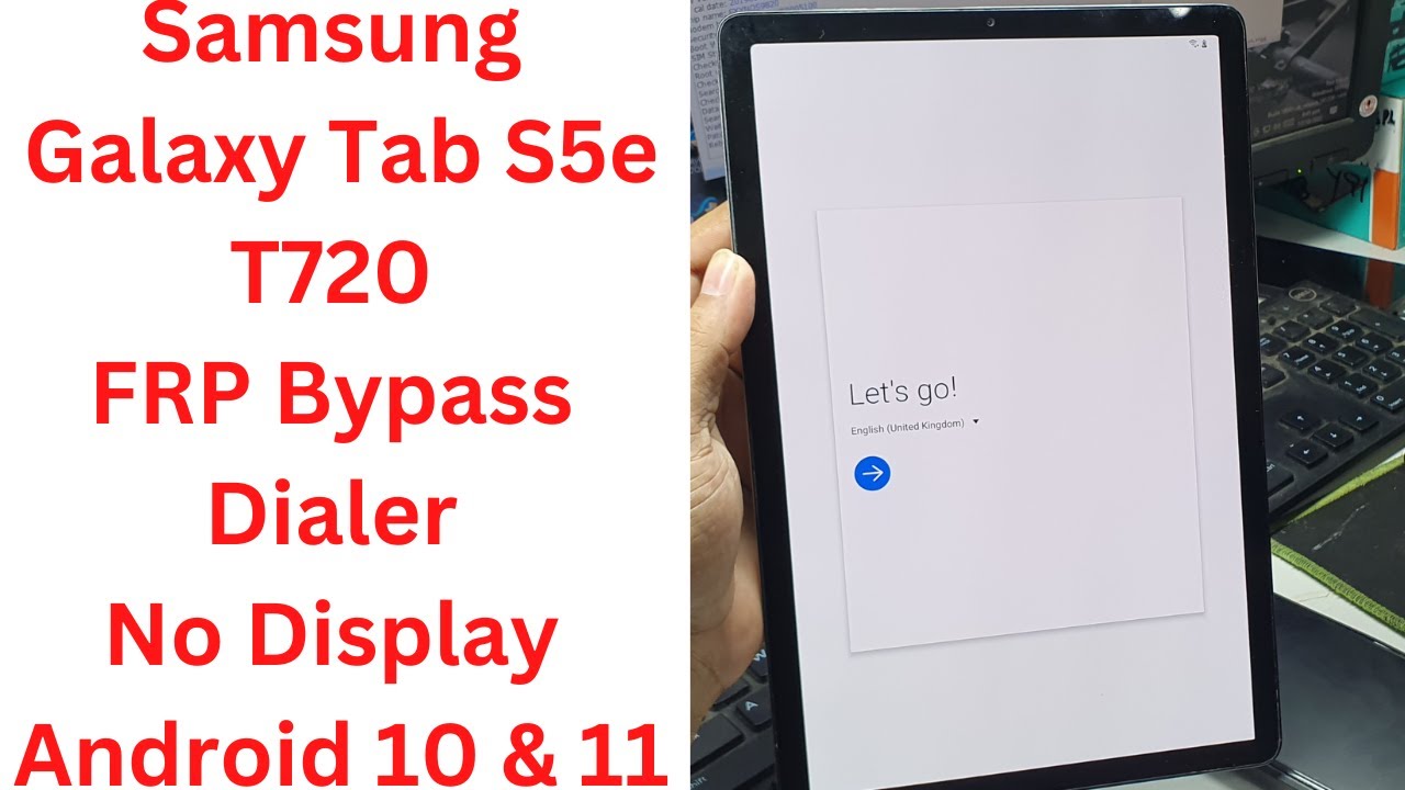 New ! Samsung Galaxy Tab S5e T720 FRP Bypass Dialer No Display || samsung  galaxy tab s5e frp bypass