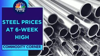 Steel Trades At 6-Week High, Rebar Futures Outperform Metals Sector | CNBC TV18