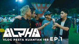 Alpha Di Kuantan Ep1 But Something Happened...