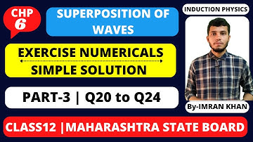 Chapter-6 | Superposition of Waves | Exercise Unsolved Numericals Solution | Class 12 | HSC Board |