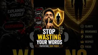 Stop Wasting Your Words Protecting Your Power