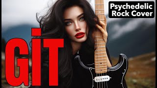 🔥Git - Blok3 Psychedelic Anatolian Rock Cover Harmony Müzi̇k