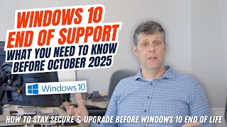Windows 10 End of Support: What You Need to Know Before October 2025