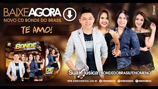 Bonde do Brasil - Novo CD 2016 - Te Amo