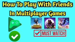 Google Play Games Most important settings How to Play With Friends In Multiplayer Games Add Friends screenshot 4