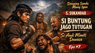 Si Buntung Jago Tutugan 7  Jawara Garut  Dongeng Sunda Mang Iyan 