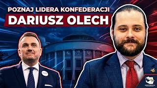 Poznaj lidera Konfederacji Dariusz Olech