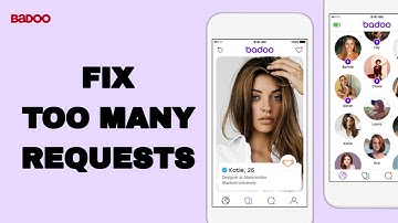How To Fix And Solve Too Many Requests On Badoo Dating App | Final Solution