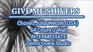 Give Me Shivers Linedance Choreo Julia Wetzel Usa