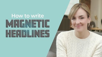 How to Write Magnetic Headlines - Copyhackers