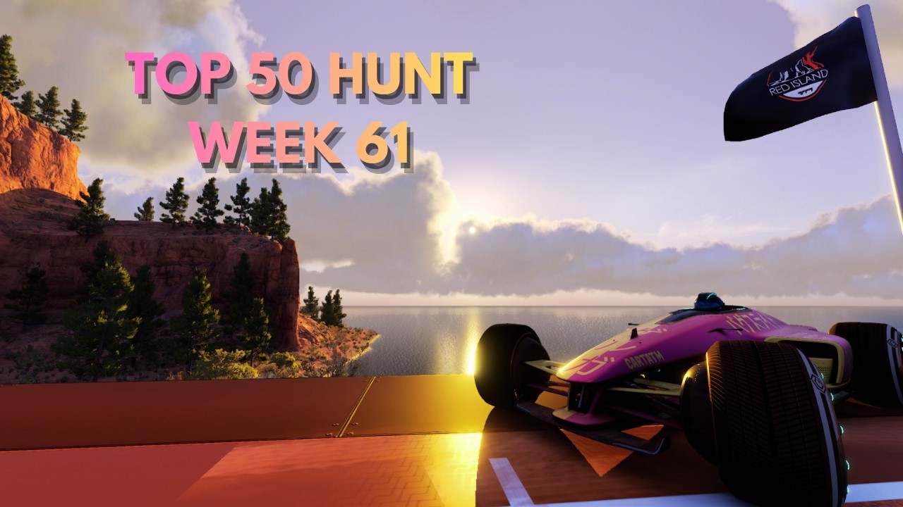 Top 50 Hunt - Week 61! Challenges Later -Join my Room, ALL WELCOME! (!Room) - Trackmania 2020