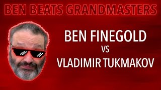Thumbnail for Ben Beats GMs: Ben Finegold vs Vladimir Tukmakov
