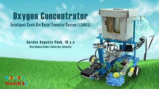 MakeX Spark Online Competition 2021. Gordon Augusto Pook (10 yo) . Oxygen Concentrator