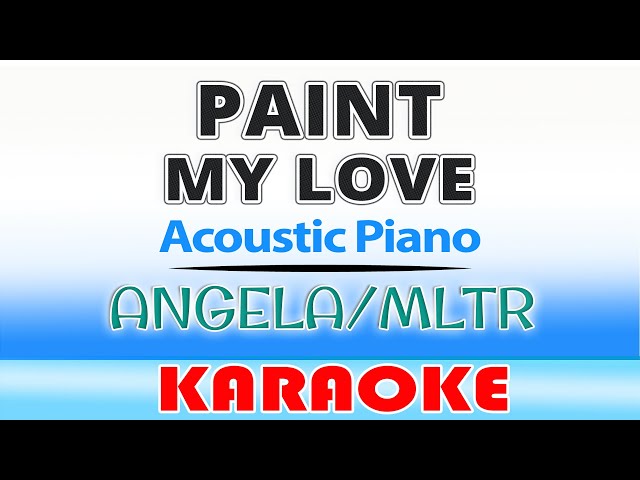 PAINT MY LOVE | Karaoke class=