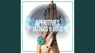 Aperitives Tattoos & Dogs, Vol. 1 (Continuous Mix)