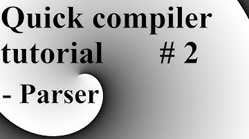 Quick Compiler Tutorial - Build your own compiler in under 1h | part 2 | Parser