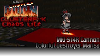 Complex Doom: ClusterF**k - Chaos Lite - Colorful Destroyer Marisa/MK1-ST4R Cannon Preview Redux